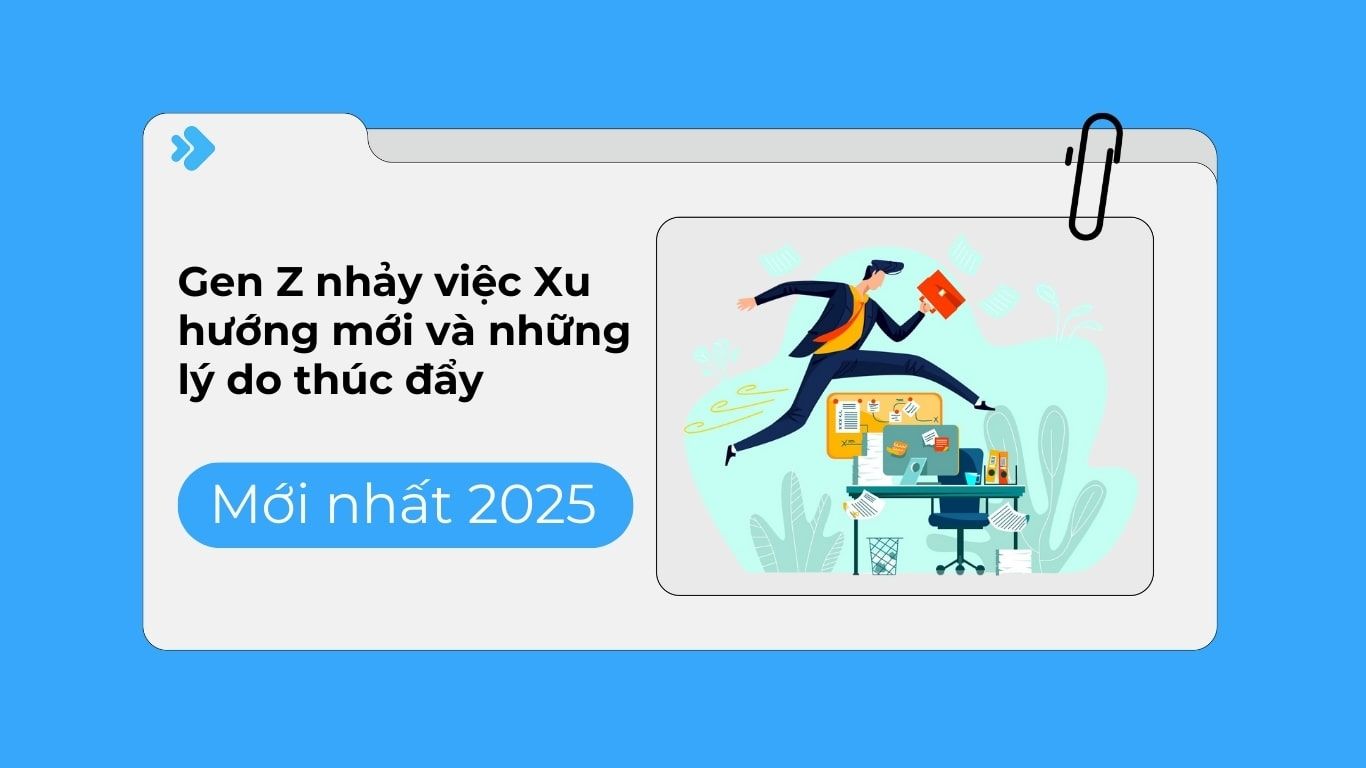 Gen Z nhảy việc: Xu hướng mới và những lý do thúc đẩy thế hệ mới tìm kiếm cơ hội mới 